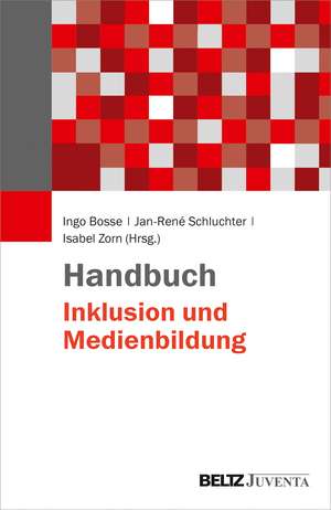 Handbuch Inklusion und Medienbildung de Ingo Bosse