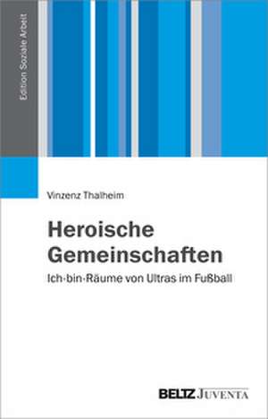 Heroische Gemeinschaften de Vinzenz Thalheim