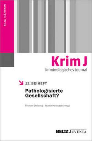 Pathologisierte Gesellschaft? de Michael Dellwing