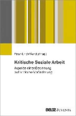 Kritische Soziale Arbeit de Peter-Ulrich Wendt