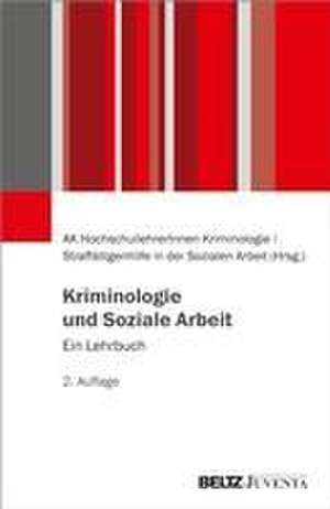 Kriminologie und Soziale Arbeit de AK HochschullehrerInnen Kriminologie