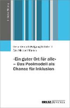 »Ein guter Ort für alle« - Das Poolmodell als Chance für Inklusion de Gesa Klemp