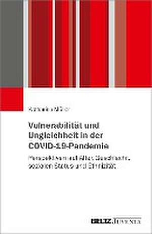 Vulnerabilität und Ungleichheit in der COVID-19-Pandemie de Katharina Müller