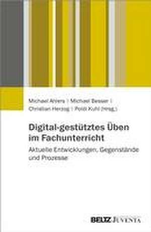 Digitales Lehren und Lernen im Fachunterricht de Michael Ahlers