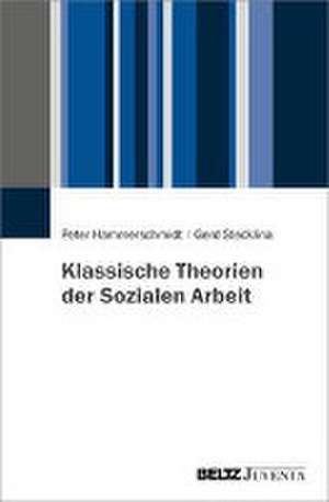 Klassische Theorien der Sozialen Arbeit de Peter Hammerschmidt