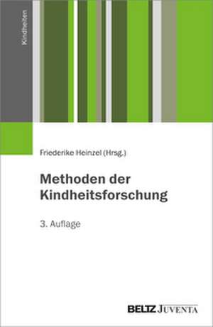 Methoden der Kindheitsforschung de Friederike Heinzel