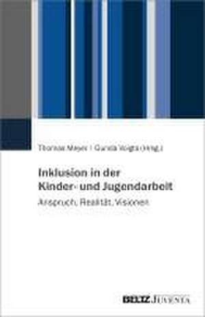 Inklusion in der Kinder- und Jugendarbeit de Thomas Meyer