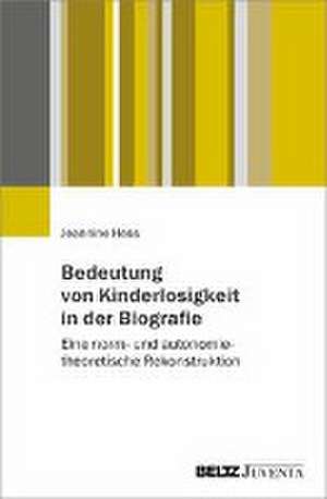 Bedeutung von Kinderlosigkeit in der Biografie de Jeannine Hess