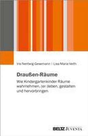 Draußen-Räume de Iris Nentwig-Gesemann