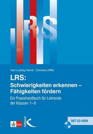 LRS. Schwierigkeiten erkennen - Fähigkeiten fördern de Karl-Ludwig Herné