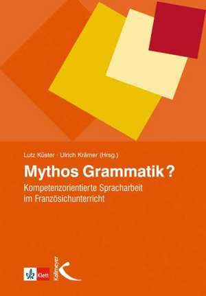 Mythos Grammatik? de Lutz Küster