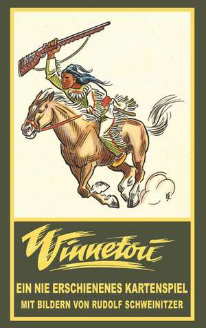 Winnetou. Ein nie erschienenes Kartenspiel de Bernhard Schmid