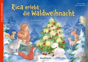 Rica erlebt die Waldweihnacht de Renate Schupp