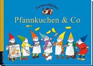 Zwergenstübchen Pfannkuchen & Co de Elke Schuster