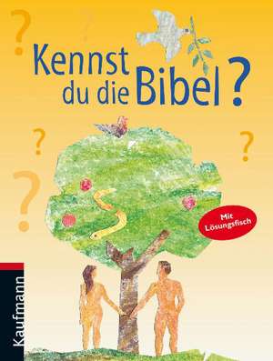 Kennst du die Bibel? de Georg Schwikart