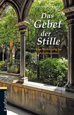 Das Gebet der Stille de Sven J. Haack