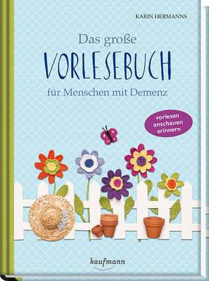 Das große Vorlesebuch für Menschen mit Demenz de Karin Hermanns