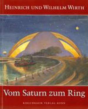 Vom Saturn zum Ring de Heinrich Wirth