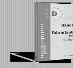 Handbuch des Fahrerlaubnisrechts de Peter Dauer