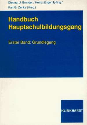 Handbuch Hauptschulbildungsgang 1. Grundlegung de Dietmar J. Bronder