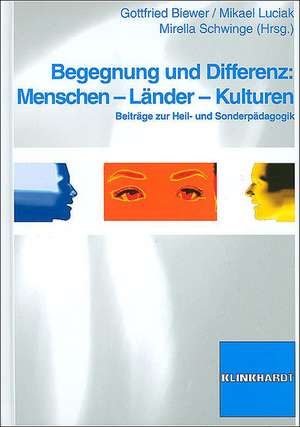 Begegnung und Differenz: Menschen - Länder - Kulturen de Gottfried Biewer