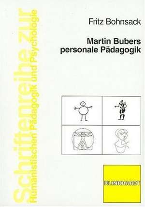 Martin Bubers personale Pädagogik de Fritz Bohnsack