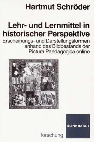 Lehr- und Lernmittel in historischer Perspektive de Hartmut Schröder