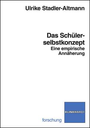 Das Schülerselbstkonzept de Ulrike Stadler-Altmann