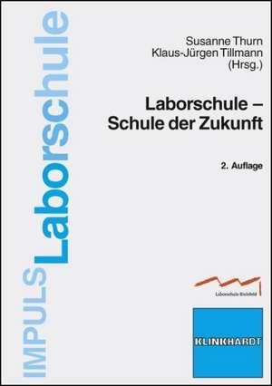 Laborschule - Schule der Zukunft de Susanne Thurn