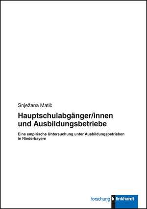 Hauptschulabgänger/innen und Ausbildungsbetriebe de Snjezana Matic