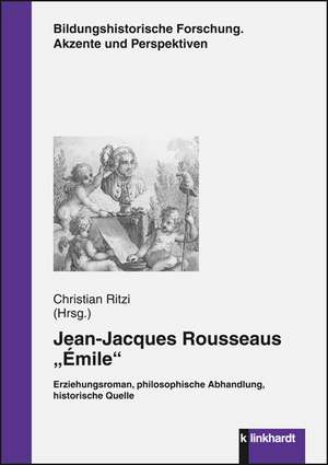 Jean-Jacques Rousseaus "Émile" de Christian Ritzi