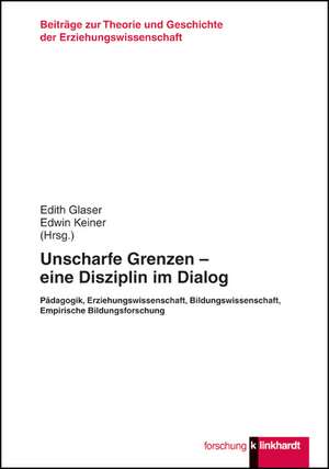 Unscharfe Grenzen - eine Disziplin im Dialog de Edith Glaser