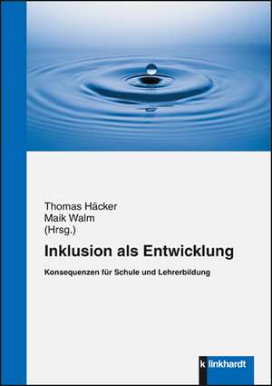 Inklusion als Entwicklung de Thomas Häcker