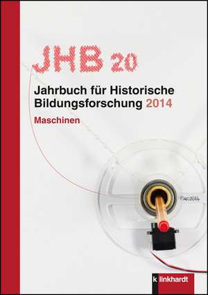 Jahrbuch für Historische Bildungsforschung, Band 20 de Sektion Historische Bildungsforschung der DGfE in Verbindung mit der Bibliothek für Bildungsgeschichtliche Forschung des Deutschen Instituts für Internationale Pädagogische Forschung (DIPF)