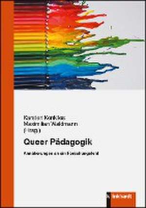 Queer Pädagogik de Karsten Kenklies