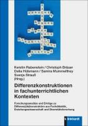 Differenzkonstruktionen in fachunterrichtlichen Kontexten de Kerstin Rabenstein