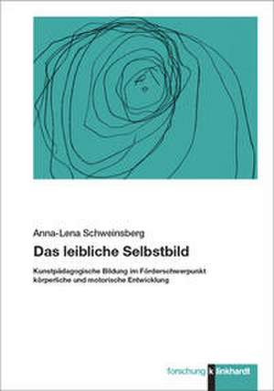 Das leibliche Selbstbild de Anna-Lena Schweinsberg