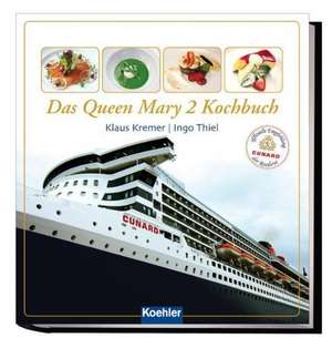 Das QUEEN MARY 2 Kochbuch de Klaus Kremer