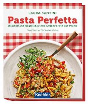 Pasta Perfetta de Laura Santini