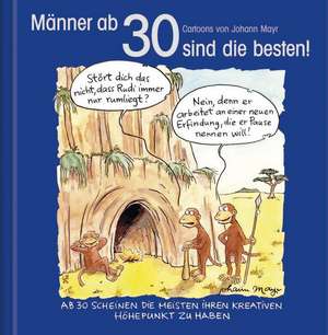 Männer ab 30 sind die besten!