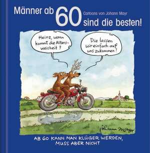 Männer ab 60 sind die besten! de Johann Mayr