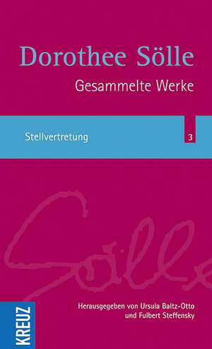 Gesammelte Werke Band 3. Stellvertretung de Dorothee Sölle