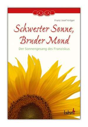 Schwester Sonne, Bruder Mond de Franz Josef Kröger