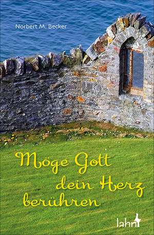 Möge Gott dein Herz berühren de Norbert M. Becker