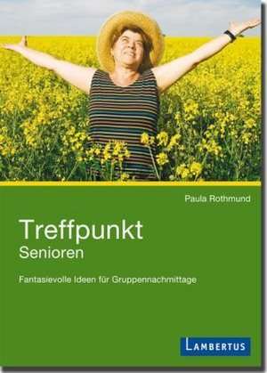 Treffpunkt Senioren de Paula Rothmund