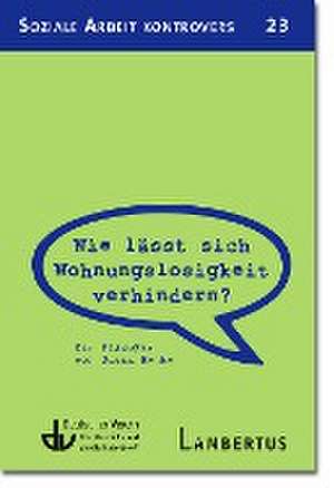 Wie lässt sich Wohnungslosigkeit verhindern? de Jutta Henke