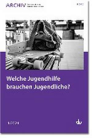 Welche Jugendhilfe brauchen Jugendliche? de Deutscher Verein für öffentliche und private Fürsorge e. V.