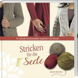 Stricken für die Seele de Annette Danielsen