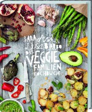 Das Veggie-Familienkochbuch de Sara Ask