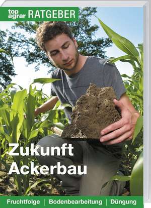 Zukunft Ackerbau de Ute Kropf
